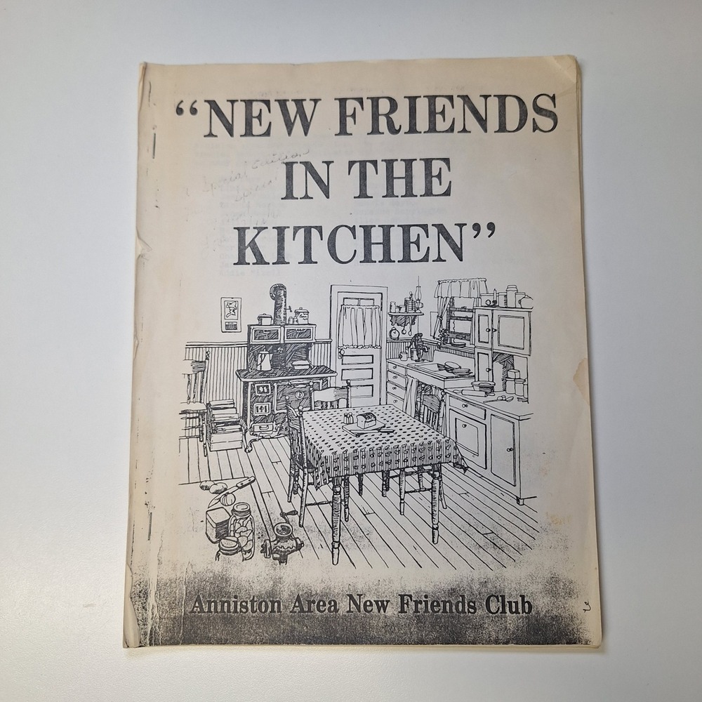 Anniston Area New Friends‎ Club Cookbook "New Friends in the Kitchen" Recipes